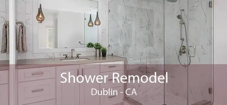 Shower Remodel Dublin - CA