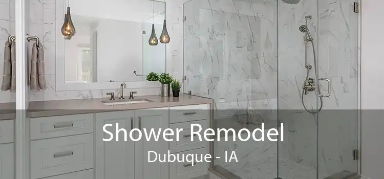 Shower Remodel Dubuque - IA