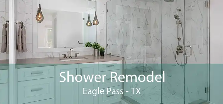 Shower Remodel Eagle Pass - TX