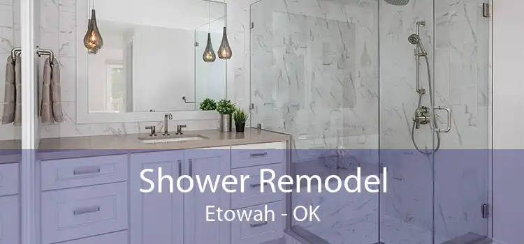 Shower Remodel Etowah - OK