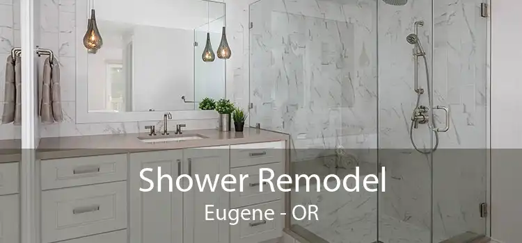Shower Remodel Eugene - OR