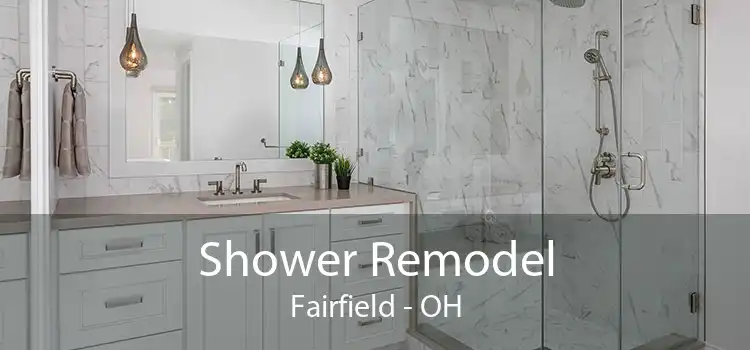 Shower Remodel Fairfield - OH
