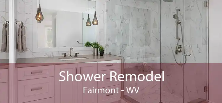 Shower Remodel Fairmont - WV