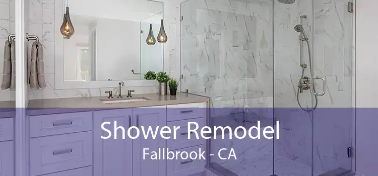 Shower Remodel Fallbrook - CA