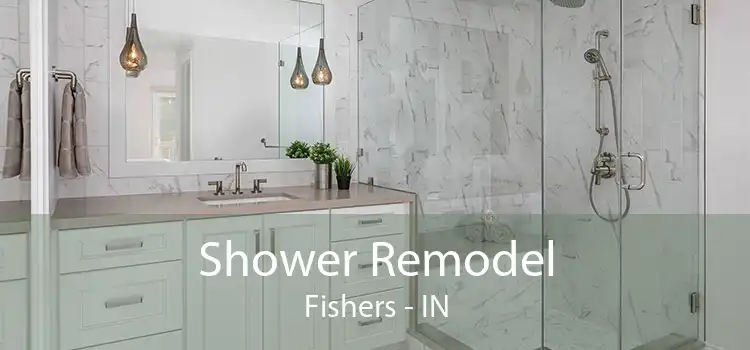 Shower Remodel Fishers - IN