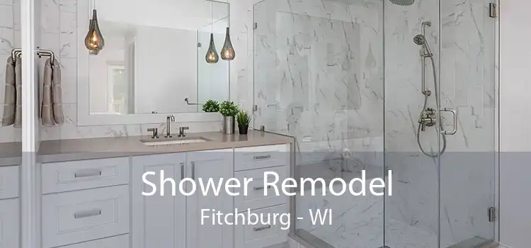 Shower Remodel Fitchburg - WI
