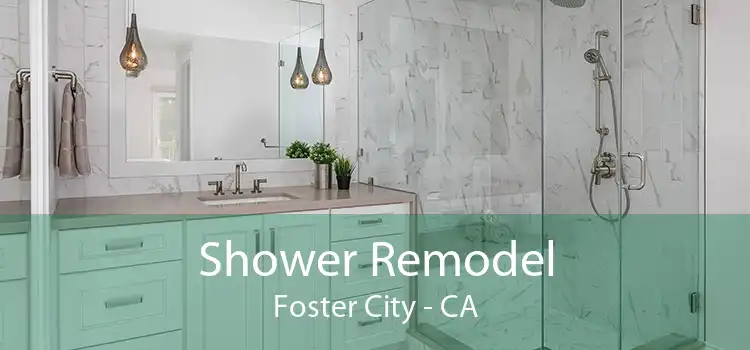Shower Remodel Foster City - CA