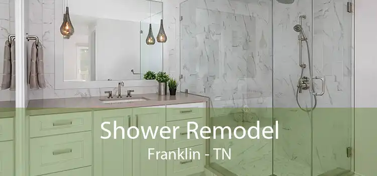 Shower Remodel Franklin - TN