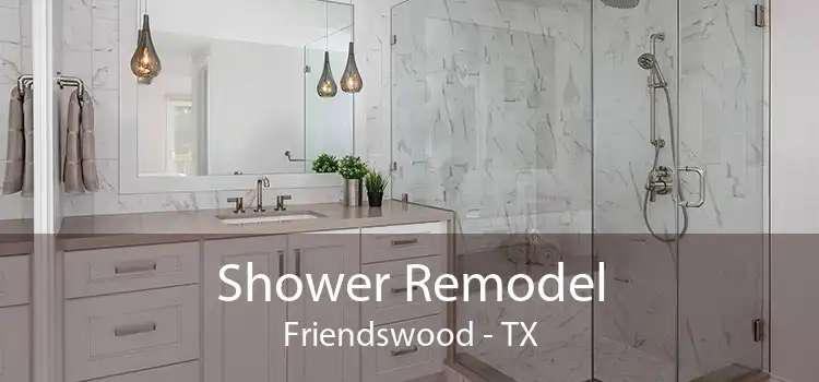 Shower Remodel Friendswood - TX