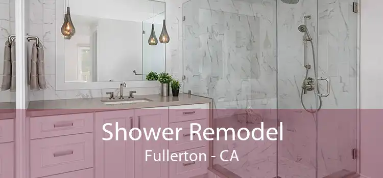 Shower Remodel Fullerton - CA