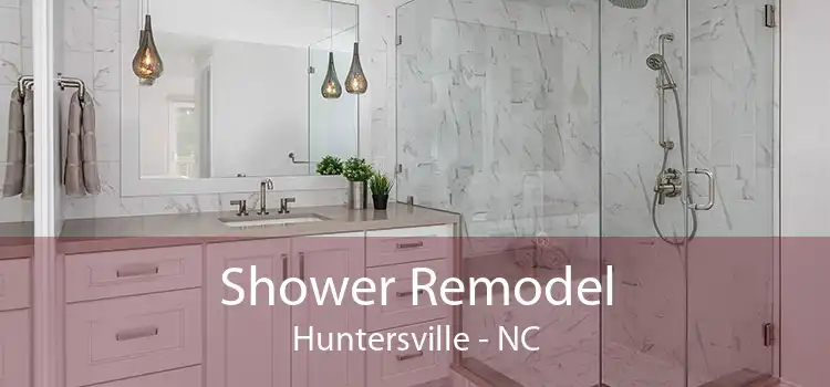 Shower Remodel Huntersville - NC
