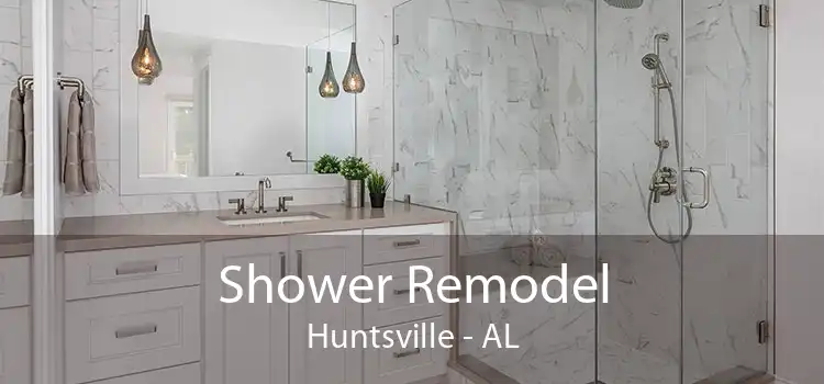 Shower Remodel Huntsville - AL