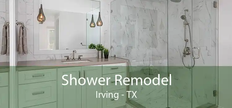 Shower Remodel Irving - TX