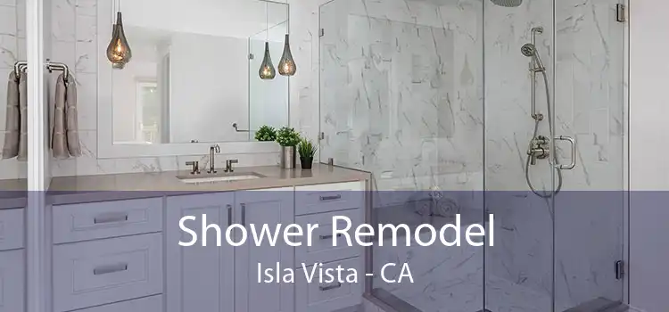 Shower Remodel Isla Vista - CA