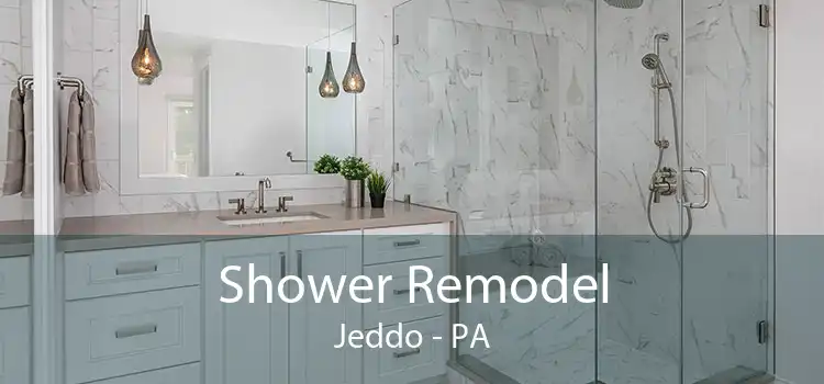 Shower Remodel Jeddo - PA