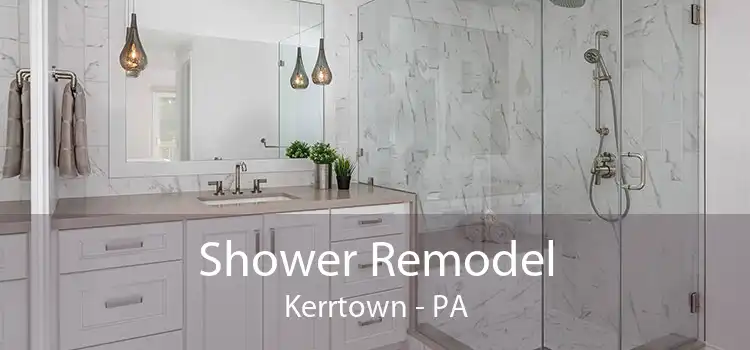 Shower Remodel Kerrtown - PA