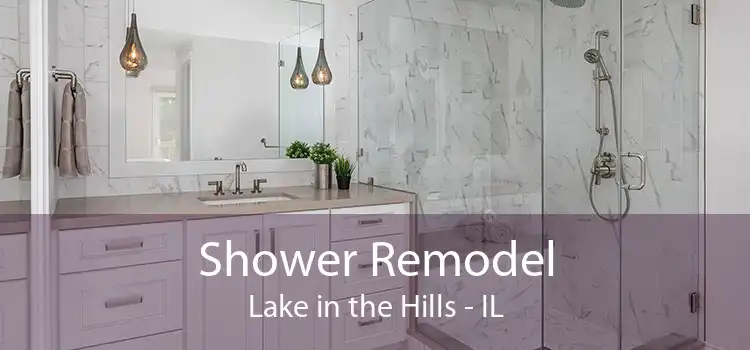 Shower Remodel Lake in the Hills - IL