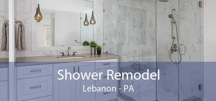 Shower Remodel Lebanon - PA