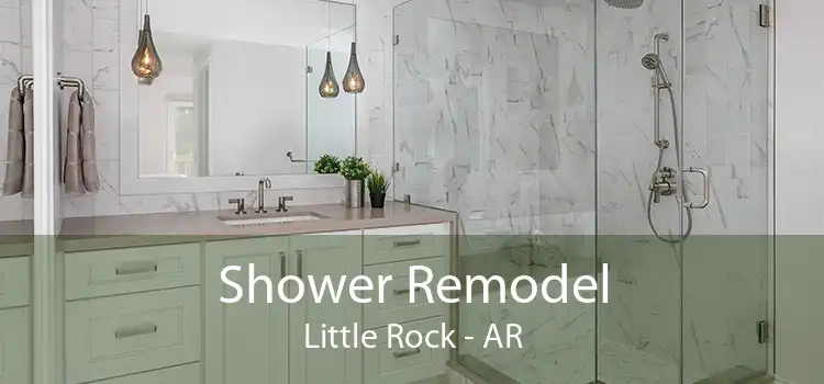 Shower Remodel Little Rock - AR