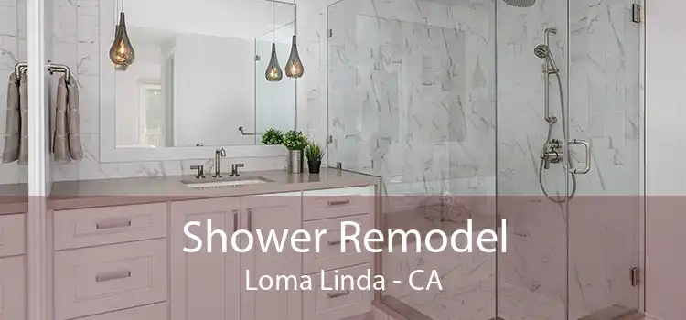 Shower Remodel Loma Linda - CA