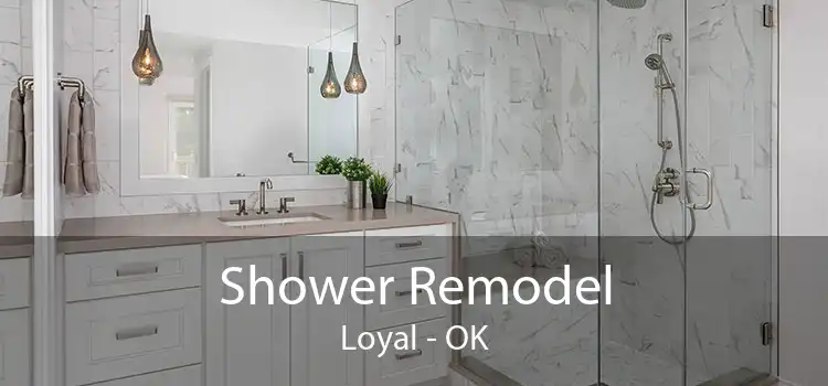 Shower Remodel Loyal - OK