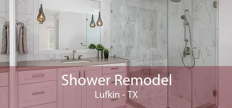 Shower Remodel Lufkin - TX