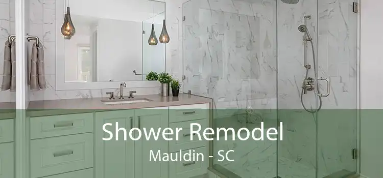 Shower Remodel Mauldin - SC