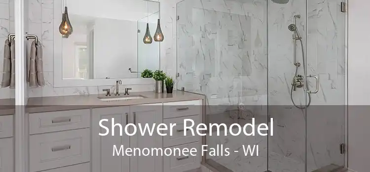 Shower Remodel Menomonee Falls - WI