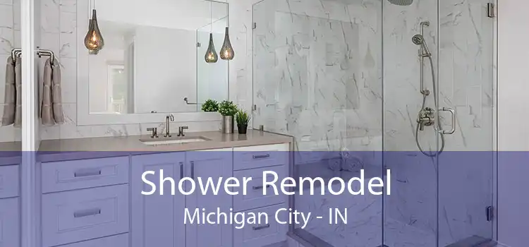 Shower Remodel Michigan City - IN