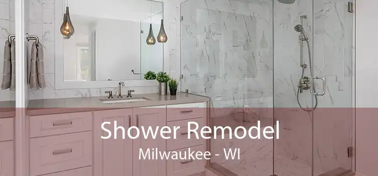 Shower Remodel Milwaukee - WI