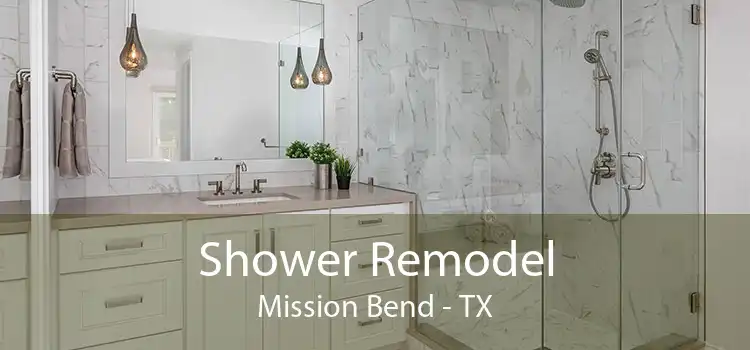 Shower Remodel Mission Bend - TX