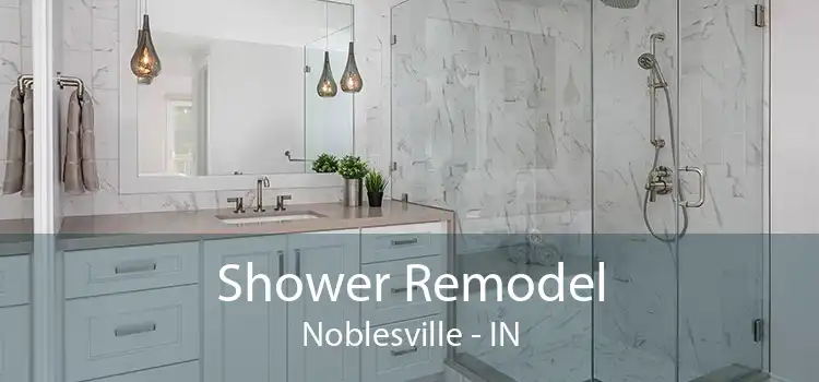 Shower Remodel Noblesville - IN