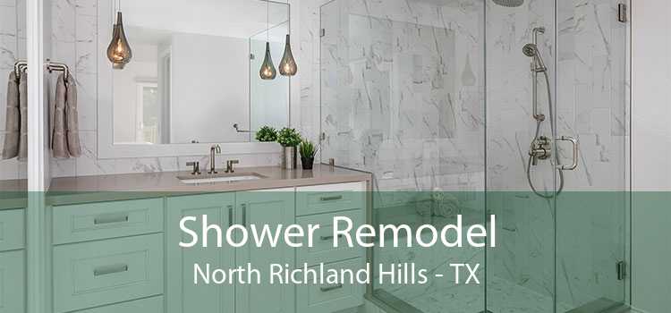 Shower Remodel North Richland Hills - TX