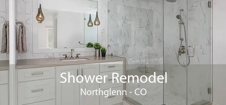 Shower Remodel Northglenn - CO