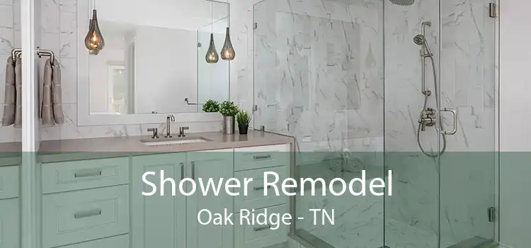 Shower Remodel Oak Ridge - TN