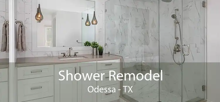 Shower Remodel Odessa - TX