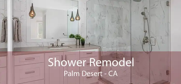 Shower Remodel Palm Desert - CA