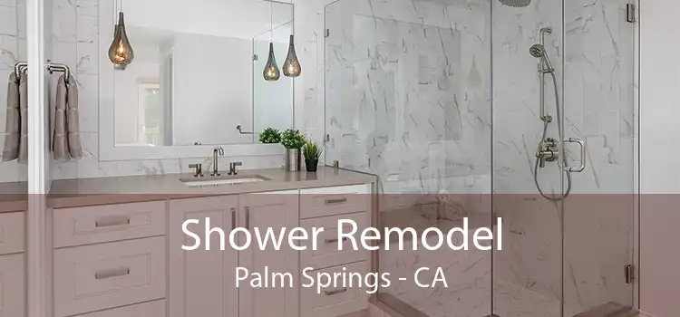 Shower Remodel Palm Springs - CA