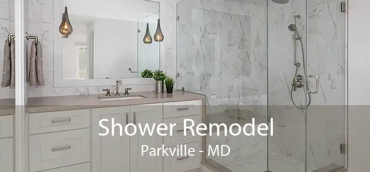Shower Remodel Parkville - MD