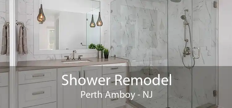 Shower Remodel Perth Amboy - NJ
