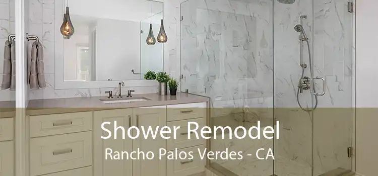 Shower Remodel Rancho Palos Verdes - CA