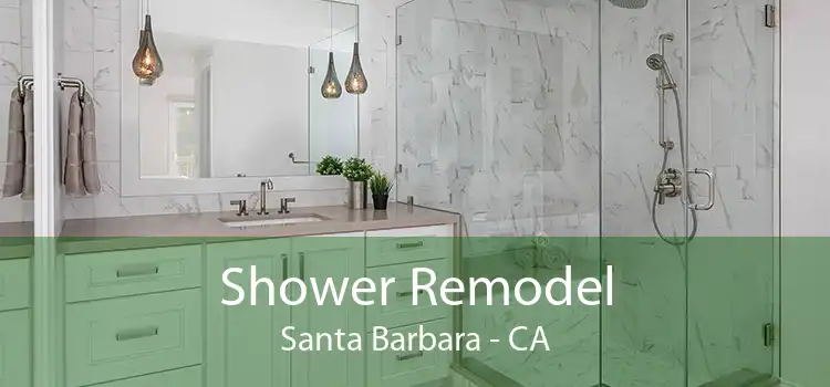 Shower Remodel Santa Barbara - CA