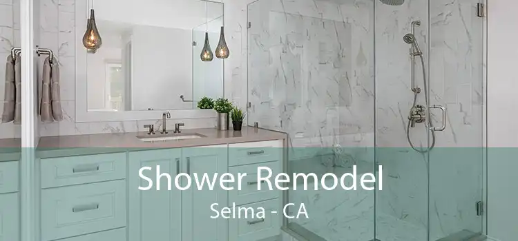 Shower Remodel Selma - CA