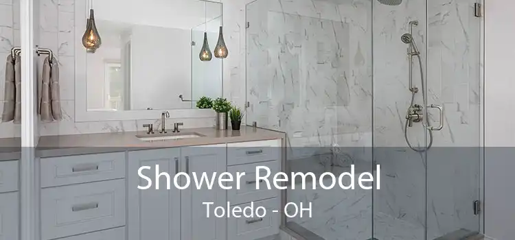 Shower Remodel Toledo - OH