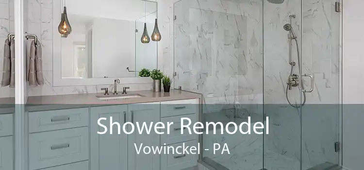Shower Remodel Vowinckel - PA