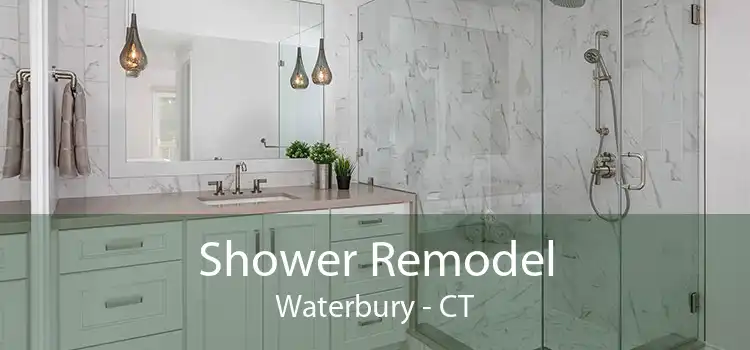 Shower Remodel Waterbury - CT