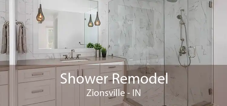 Shower Remodel Zionsville - IN